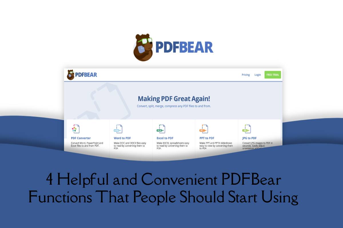 4 Helpful and Convenient PDFBear Functions – 2023