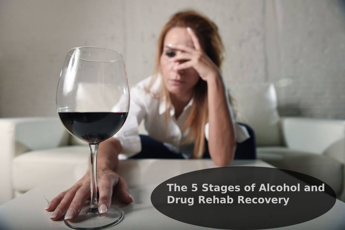 The 5 Stages of Alcohol and Drug Rehab Recovery
