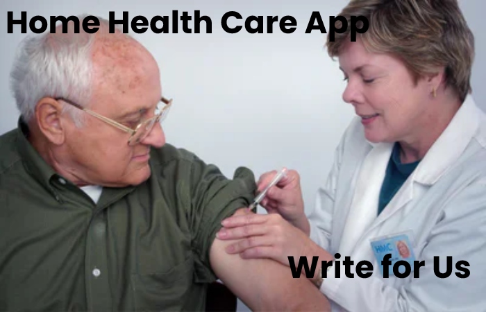 Home Health Care App write for us