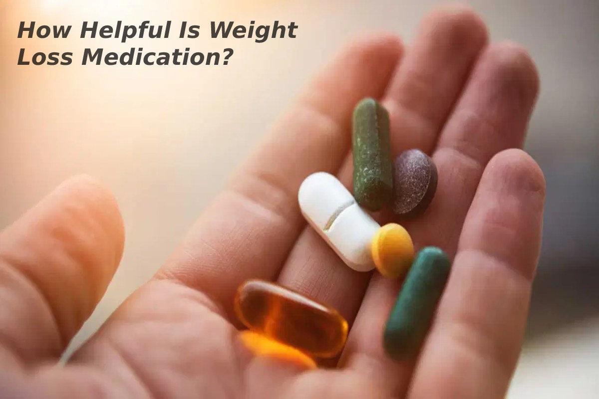 How Helpful Is Weight Loss Medication? – 2024