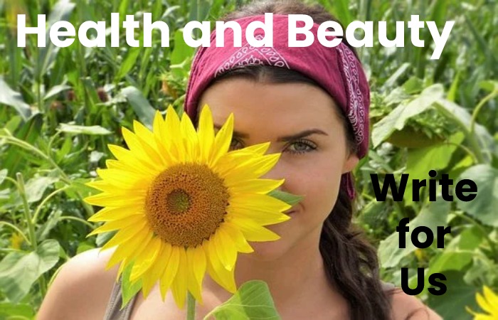 health and beauty write for us