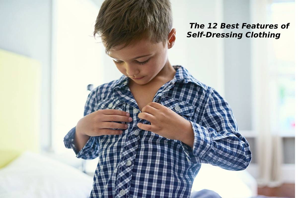  The 12 Best Features of Self-Dressing Clothing