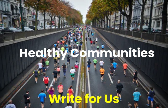 healthy communities write for us