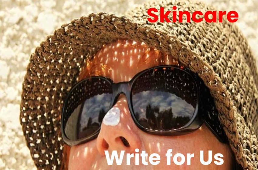 skincare write for us