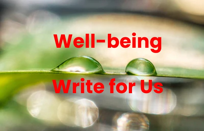 well-being write for us