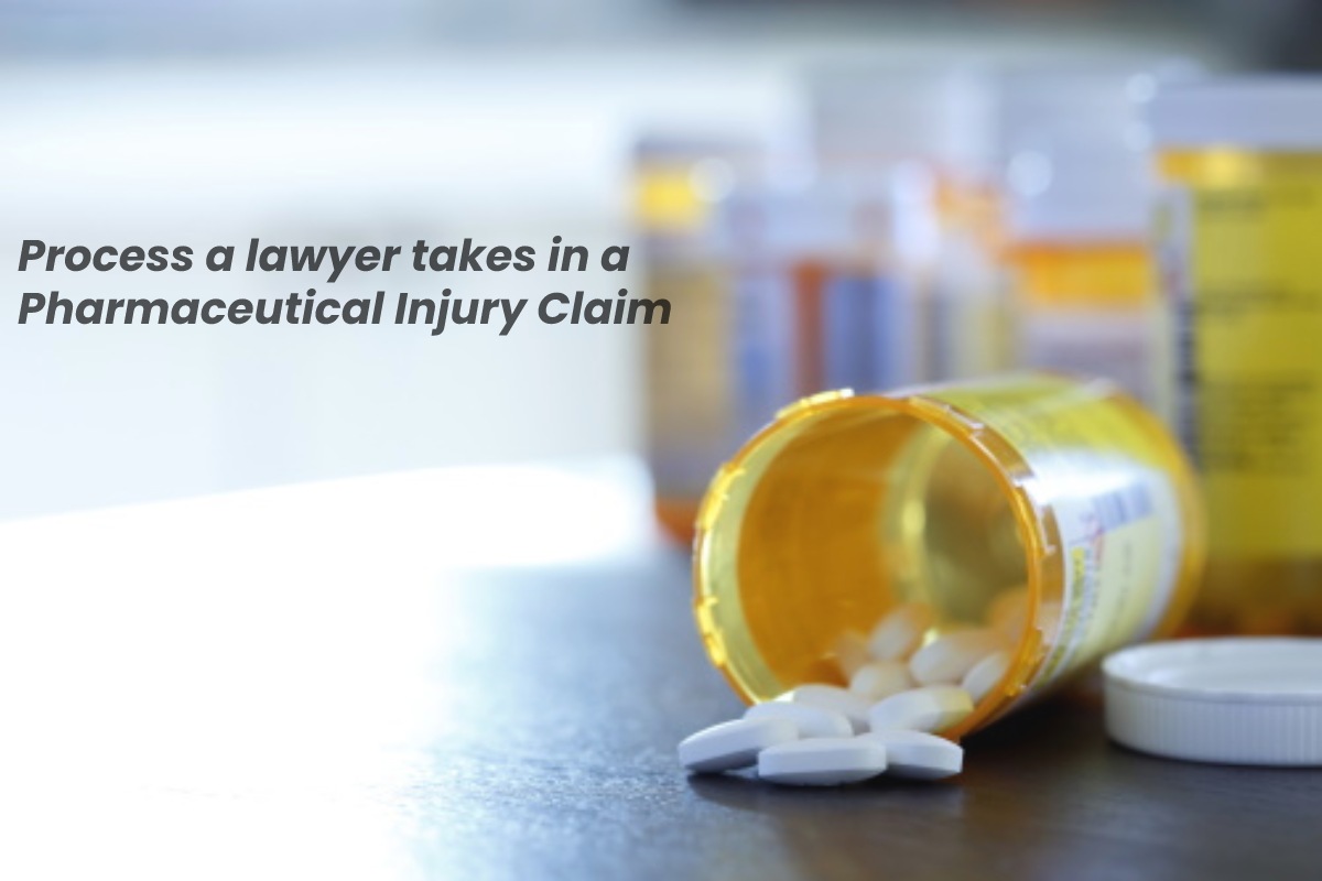 Lawyer Takes in a Pharmaceutical Injury Claim – 2024