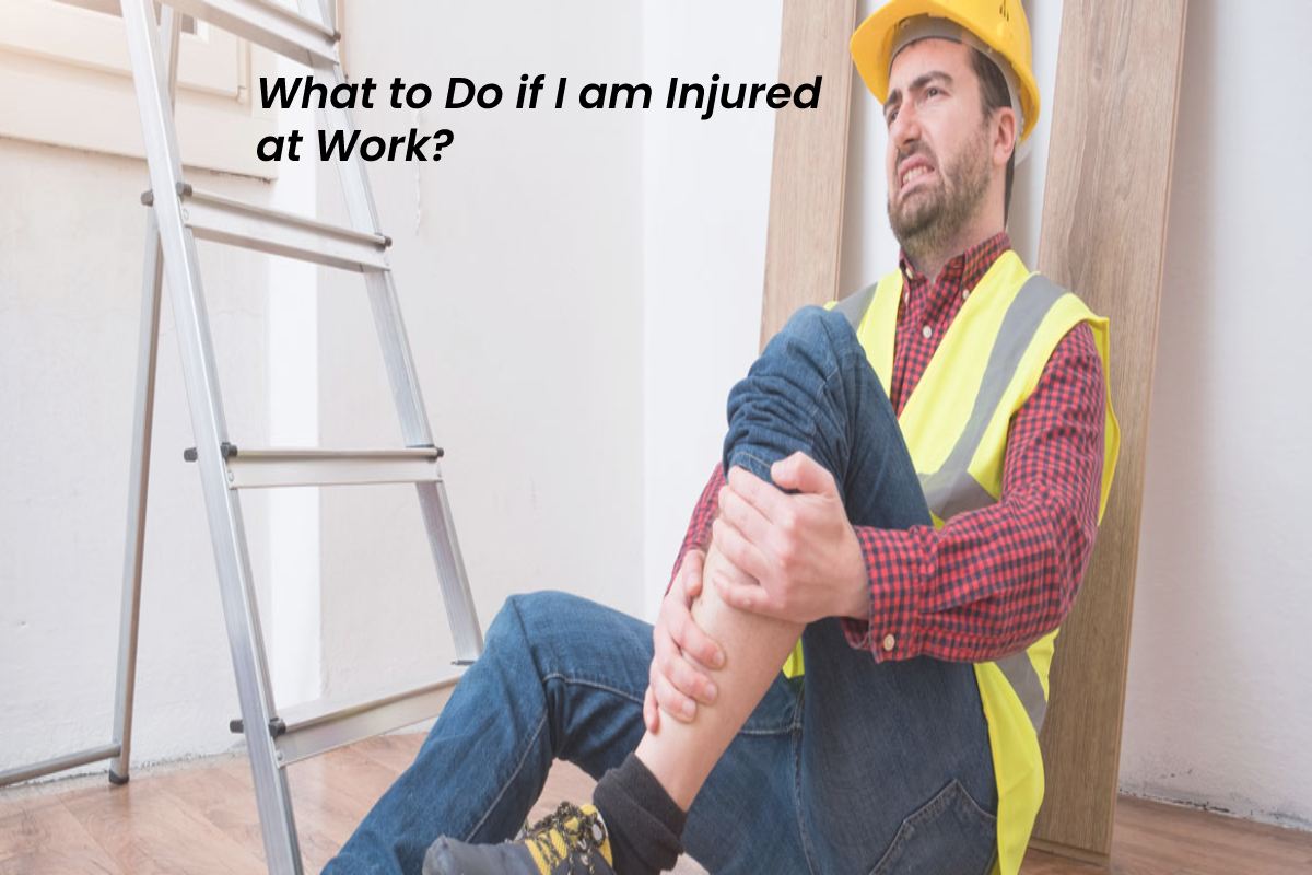What to Do if I am Injured at Work? – 2024