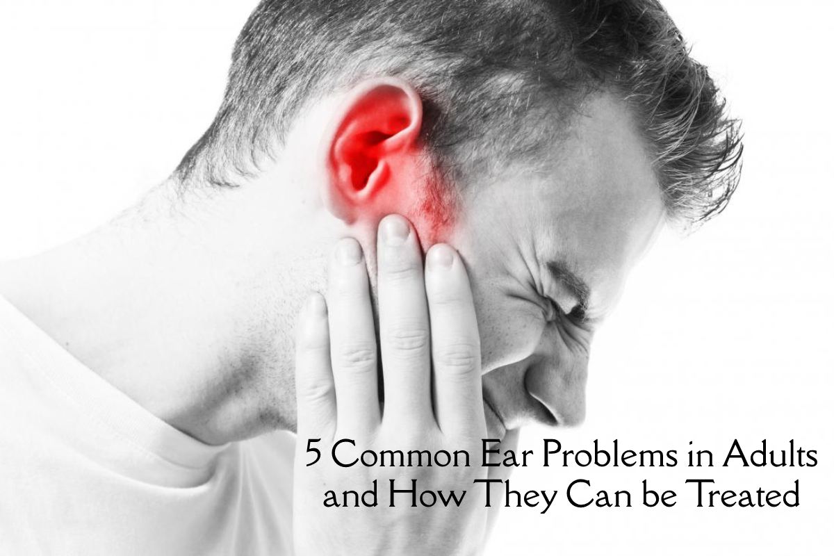5 Common Ear Problems in Adults – 2024