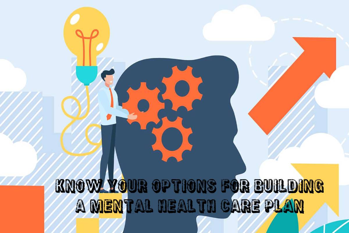 Options for Building a Mental Health Care Plan – 2024