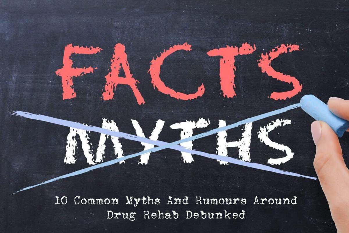 Myths and Rumours Around Drug Rehab Debunked – 2023