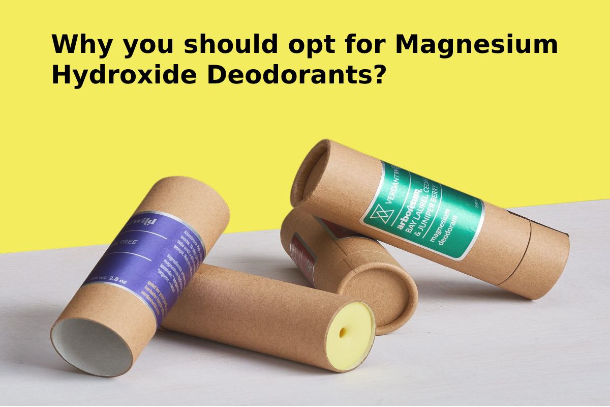 Why you should opt for Magnesium Hydroxide Deodorants?