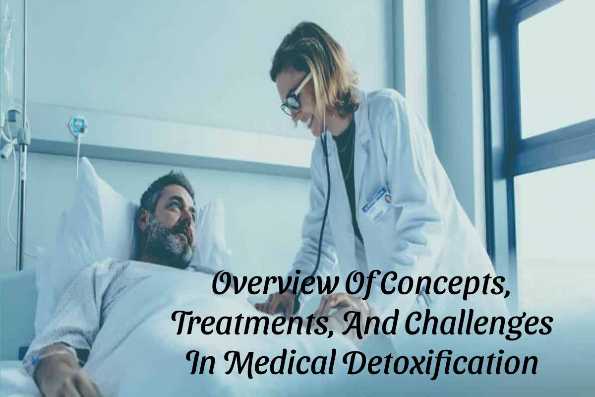 Challenges In Medical Detoxification – 2024