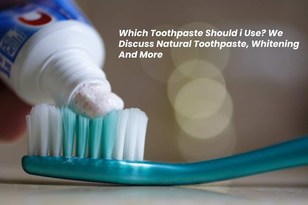 Which Toothpaste Should I Use for Whitening My Teeth – 2024