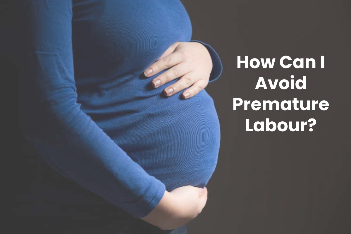 How Can I Avoid Premature Labor? – 2024