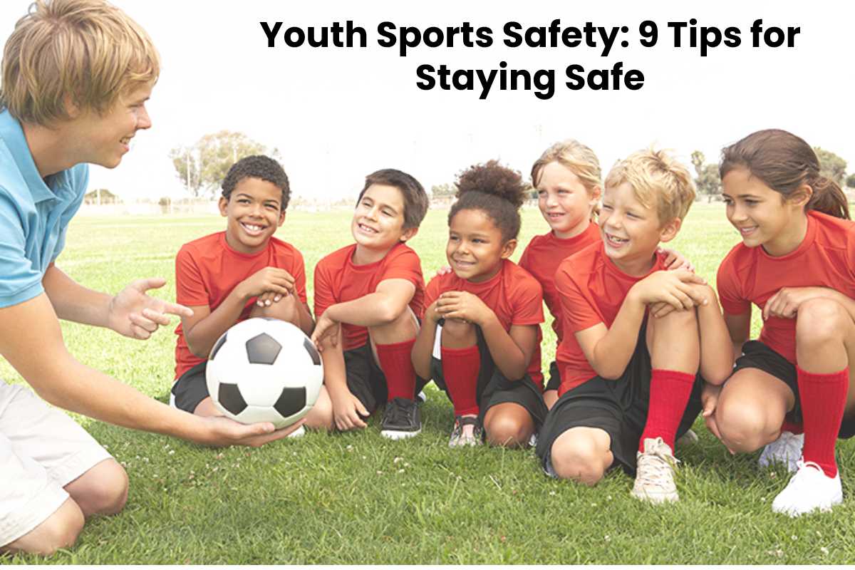 Youth Sports Safety: 9 Tips for Staying Safe – 2024