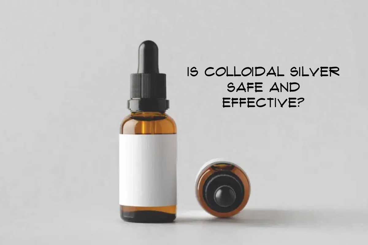Is Colloidal Silver Safe and Effective? – 2023