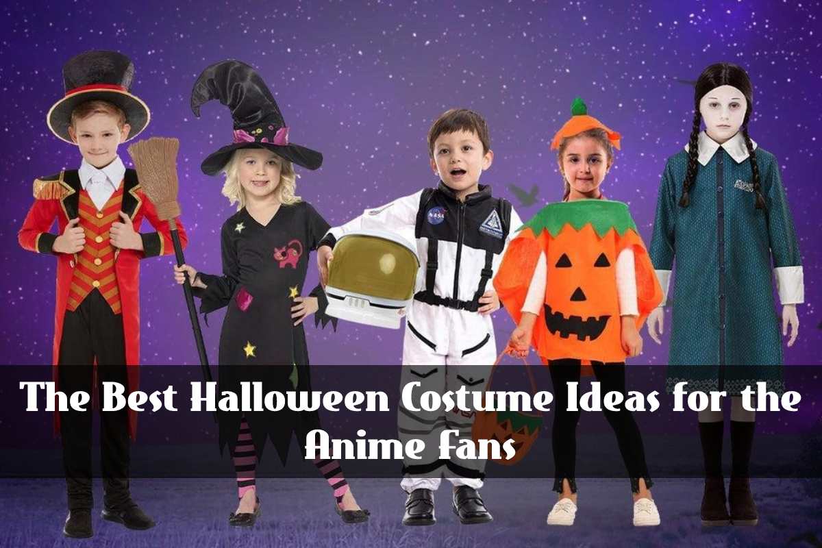 The Best Halloween Costume Ideas for the Anime Fans – 2024