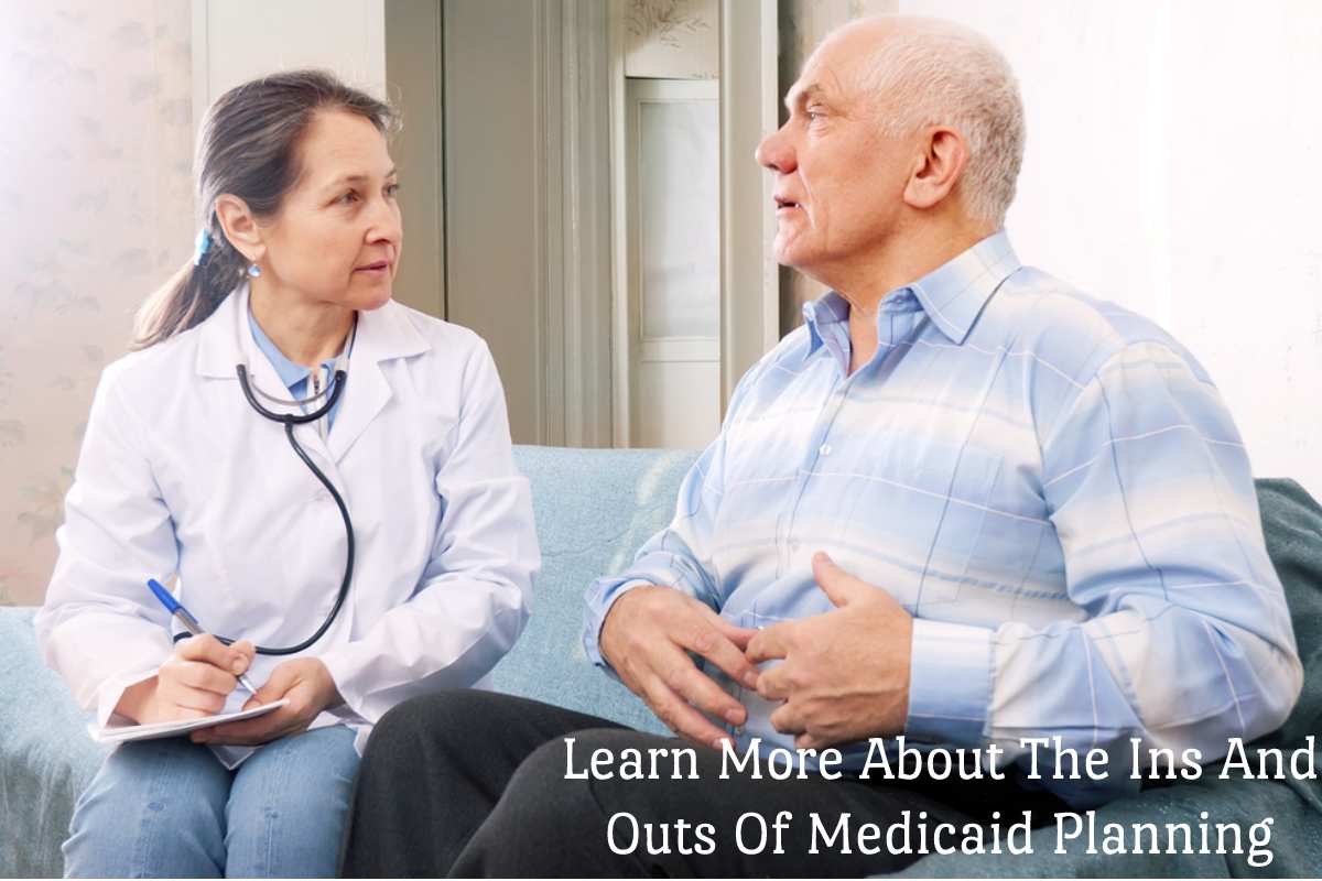 About The Ins And Outs Of Medicaid Planning – 2024