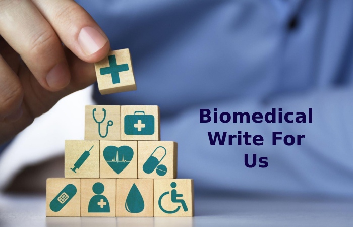 Biomedical Write For Us