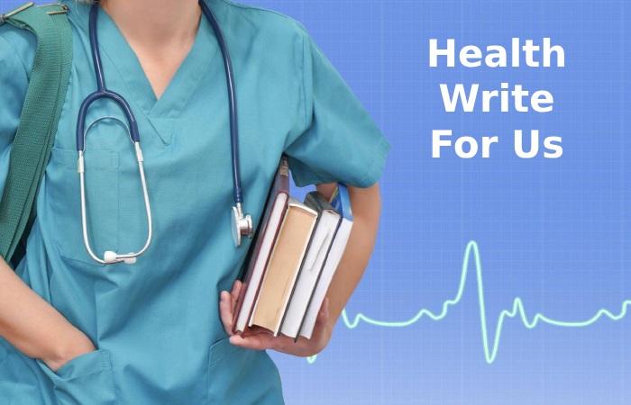 Health Write For Us