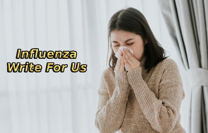 Influenza Write For Us
