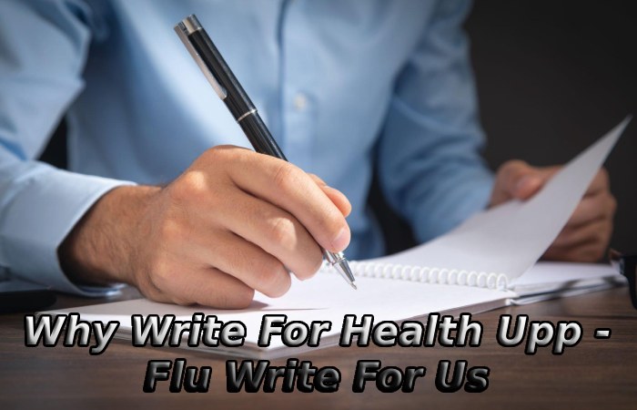 Why Write For Health Upp - Flu Write For Us