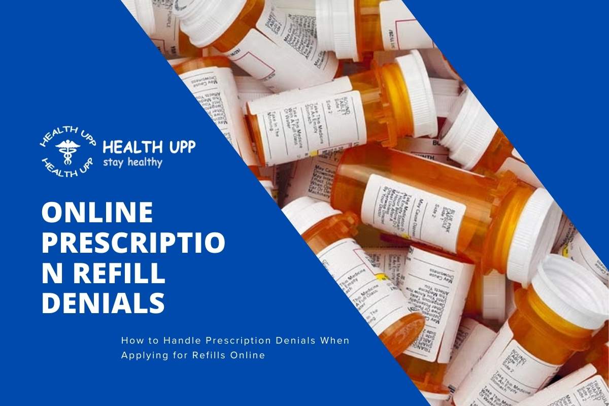 How to Handle Prescription Denials When Applying for Refills Online